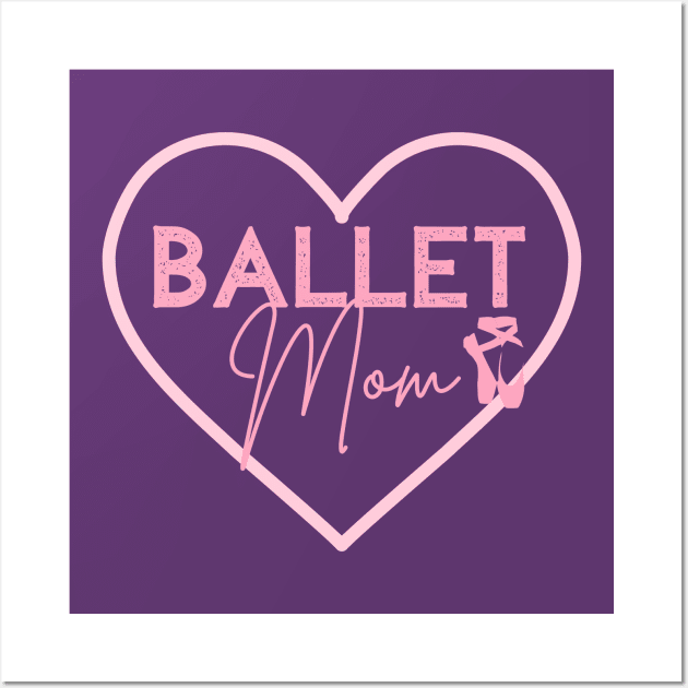 Ballet Mom Gifts Dance Mom Design Ballet Shoes Wall Art by InnerMagic